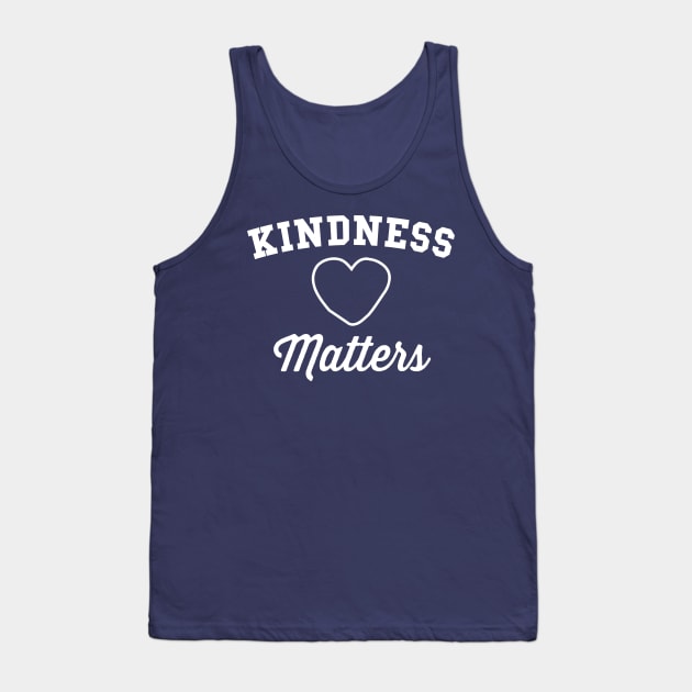 Teacher Kindness Matters T-Shirt 1st Grade School Counselor Tank Top by 14thFloorApparel